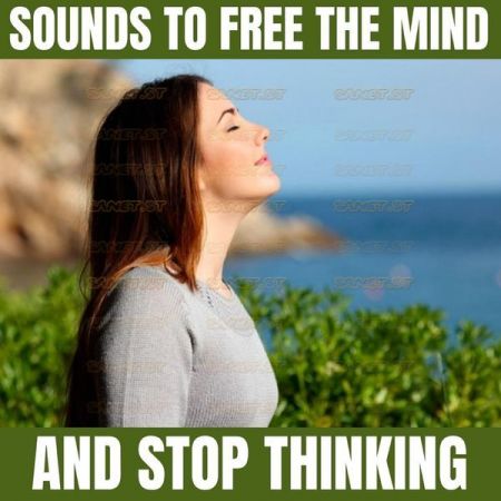 Mental Relaxation – Sounds to Free the Mind and Stop Thinking (2021)