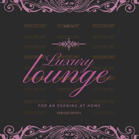 Various Artists – Luxury Lounge for an Evening at Home Vol 2 (2021)