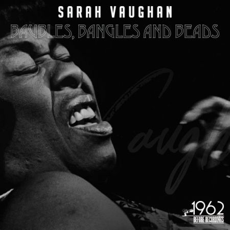 Sarah Vaughan – Baubles, Bangles and Beads (2021)