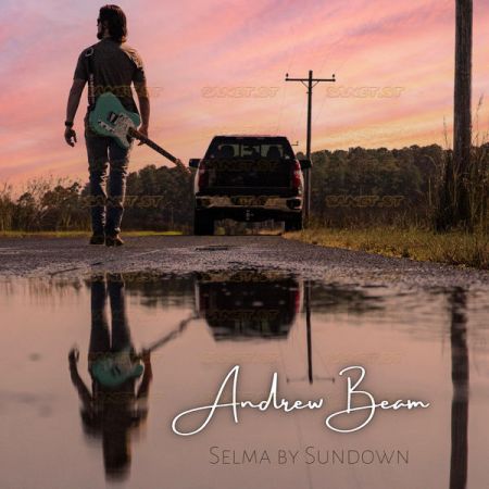 Andrew Beam – Selma by Sundown (2021)