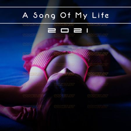 Various Artists – A Song Of My Life 2021 (2021)