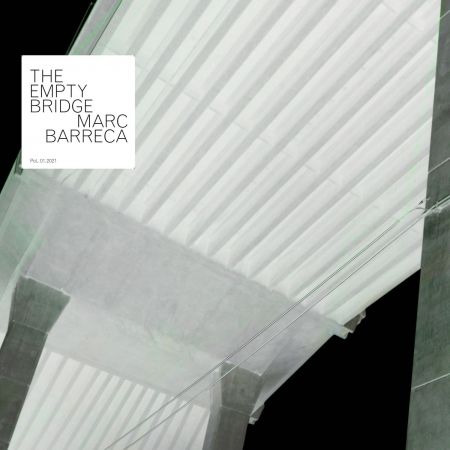 Marc Barreca – The Empty Bridge (2021)