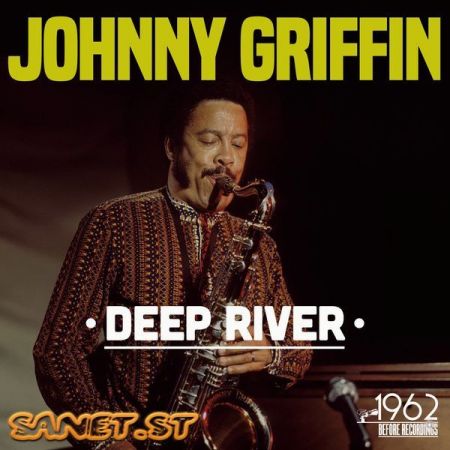 Johnny Griffin – Deep River (2021)