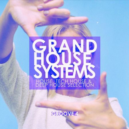 Various Artists – Grand House Systems – Groove 4 (2021)