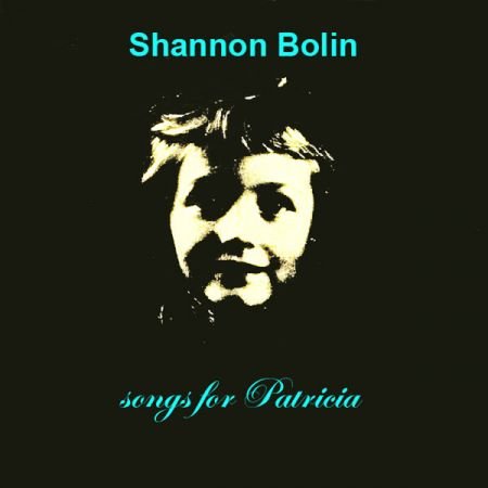 Shannon Bolin – Songs For Patricia (2021)