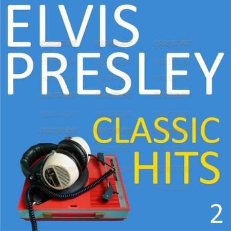 Elvis Presley – Classic Hits Vol 2 (2021)