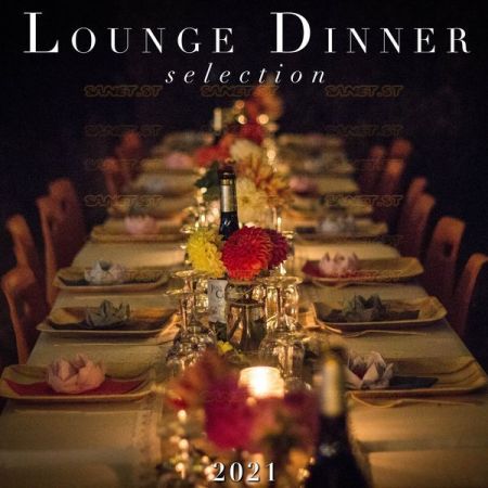 Various Artists – Lounge Dinner Selection 2021 (2021)