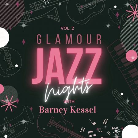 Barney Kessel – Glamour Jazz Nights with Barney Kessel Vol 2 (2021)