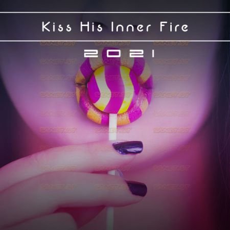 Various Artists – Kiss His Inner Fire 2021 (2021)