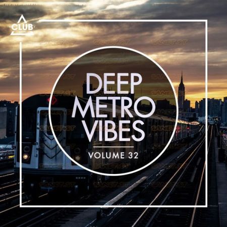 Various Artists – Deep Metro Vibes Vol. 32 (2021)