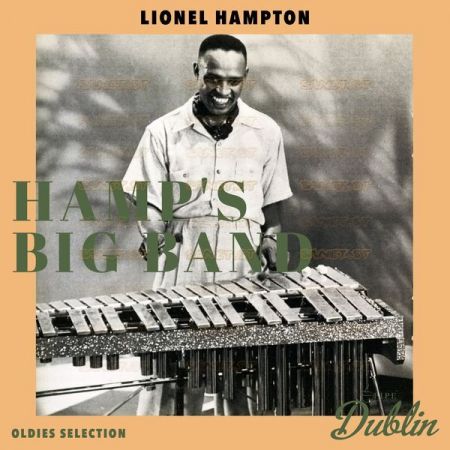Lionel Hampton – Oldies Selection Hamp’s Big Band (2021)
