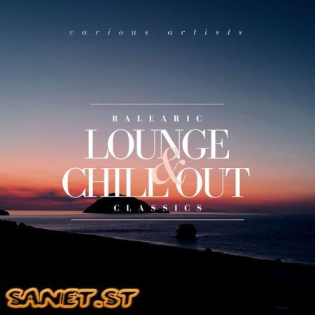 Various Artists – Balearic Lounge Chill out Classics (2021)