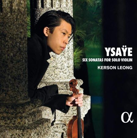 Kerson Leong – Ysae: Six Sonatas for Solo Violin (2021)