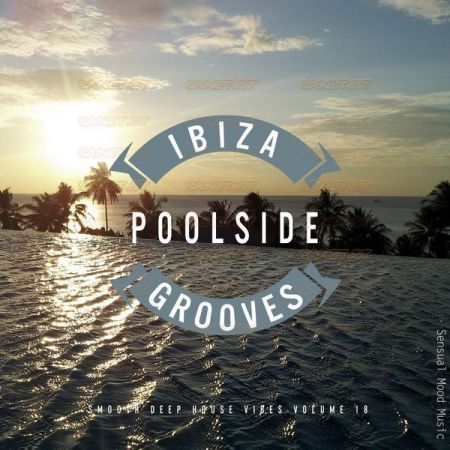 Various Artists – Ibiza Poolside Grooves, Vol. 18 (2021)