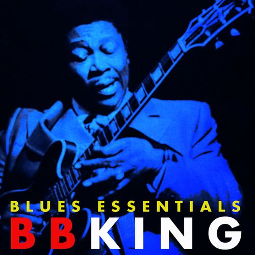 B.B. King – B.B. King – Blues Essentials (2021)