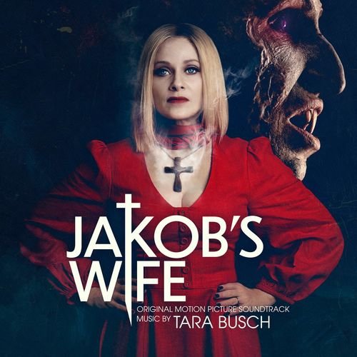 Tara Busch – Jakob’s Wife (Original Motion Picture Soundtrack) (2021)