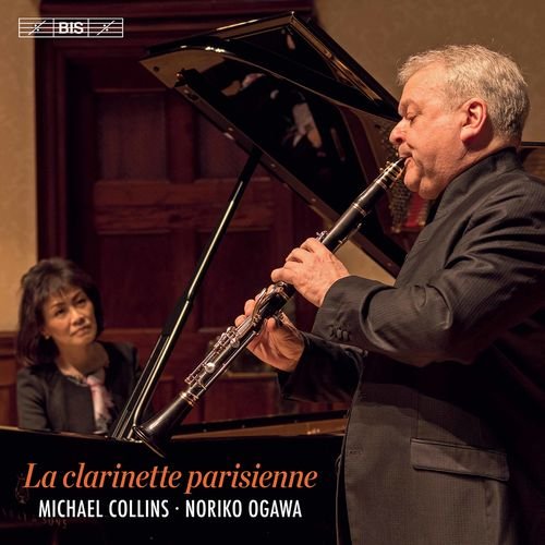 Michael Collins & Noriko Ogawa – La clarinette parisienne (2021)