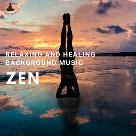 Relaxing Buddha – ZEN Relaxing and Healing Background Music (2021)
