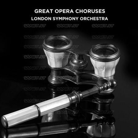 London Symphony Orchestra – Great Opera Choruses (2021)
