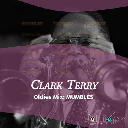 Clark Terry – Oldies Mix Mumbles (2021)