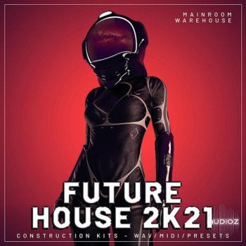 Mainroom Warehouse Future House 2K21 WAV MIDI FXP-DECiBEL screenshot