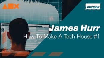 Mixtank.tv James Hurr How To Make A Tech-House #1 TUTORiAL-DECiBEL screenshot