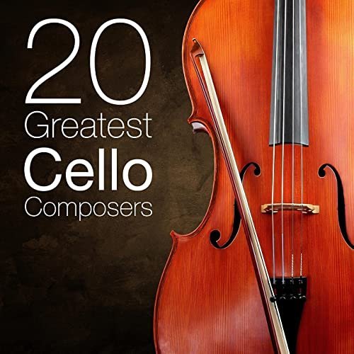 VA – 20 Greatest Cello Composers (2021)