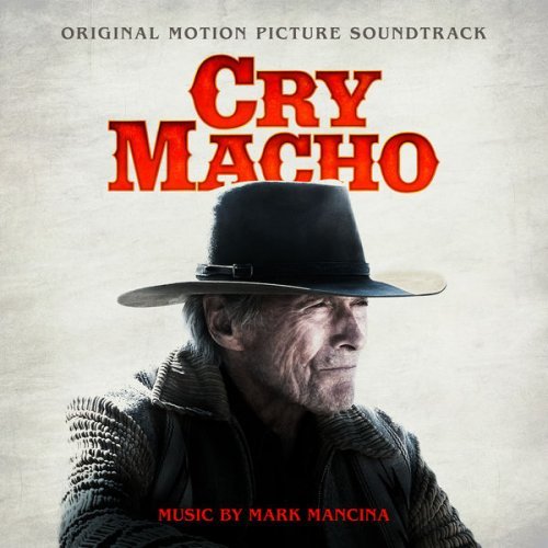 Mark Mancina – Cry Macho (Original Motion Picture Soundtrack) (2021)