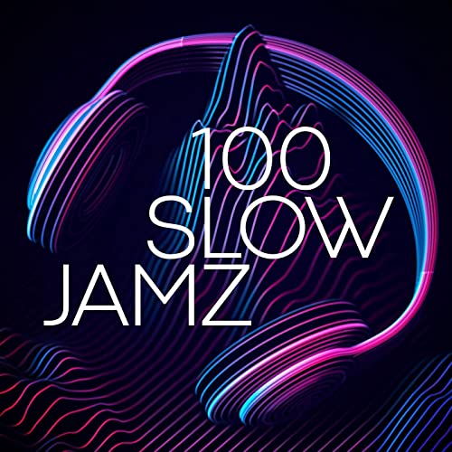 VA – 100 Slow Jamz (2021)