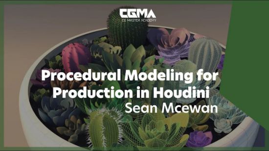 CGMA – Procedural Modeling for Production in Houdini
