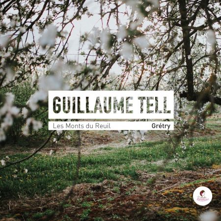 Ensemble Les Monts du Reuil – Guillaume Tell (Les Monts du Reuil) (2020/2021)
