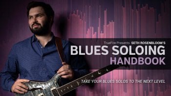 Truefire Seth Rosenbloom's Blues Soloing Handbook Tutorial screenshot