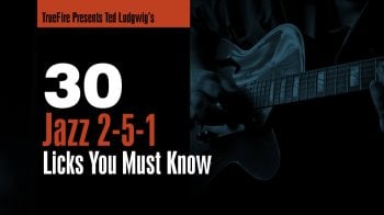 Truefire Ted Ludwig's 30 Jazz 2-5-1 Licks You MUST Know Tutorial screenshot