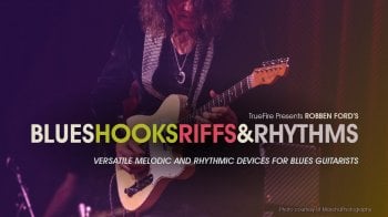 Truefire Robben Ford's Blues Hooks, Riffs & Rhythms Vol. 1 Tutorial screenshot