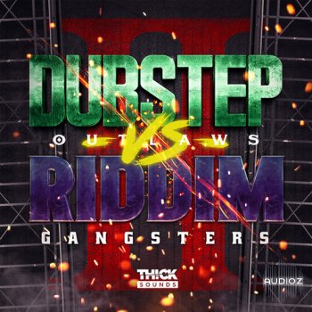 THICK SOUNDS Dubstep Outlaws VS Riddim Gangsters 2 WAV-FANTASTiC screenshot