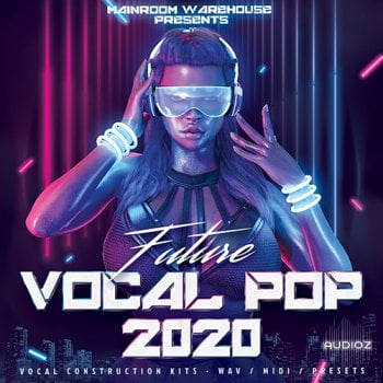 Mainroom Warehouse Future Vocal Pop 2020 Wav Midi Avenger Serum Sylenth1 Spire Ana screenshot
