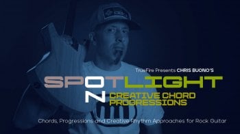 Truefire Chris Buono’s Spotlight on Creative Chord Progressions Tutorial