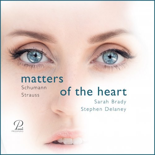 Sarah Brady & Stephen Delaney – Matters of the Heart: Robert Schumann, Richard Strauss (2022)
