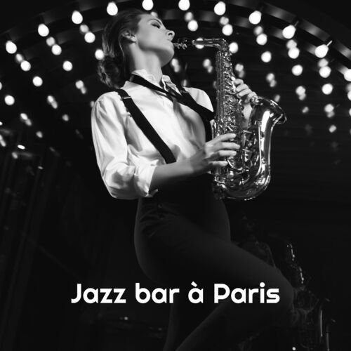 Jazz douce musique d’ambiance – Jazz bar a Paris jazz saxo (2022)