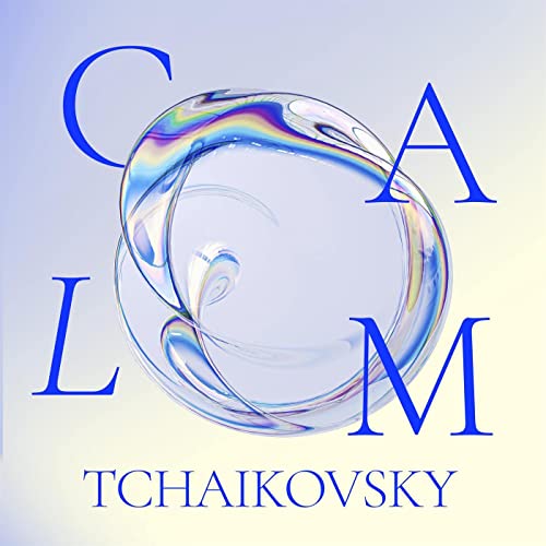 Various Artists Calm Tchaikovsky 2022