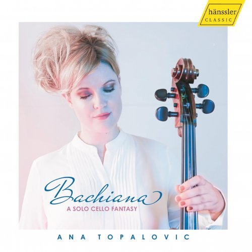 Ana Topalovic – Bachiana: A Solo Cello Fantasy (2022)