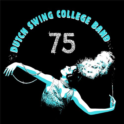Dutch Swing College Band – Dutch Swing College Band 75 (2022)