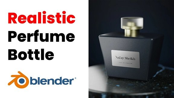 Blender 3D: Easy Realistic Perfume Product Visualization