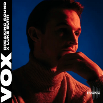 VOX Breaking Sound X Luke Burr Vocal Pack WAV-DEUCES screenshot