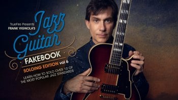 Truefire Frank Vignola's Jazz Guitar Fakebook: Soloing Vol. 6 Tutorial screenshot