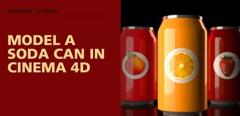 Model a Soda Can in Cinema 4D