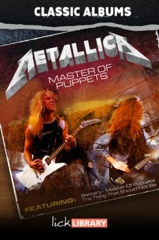 Lick Library Classic Albums Master Of Puppets TUTORiAL-FANTASTiC screenshot