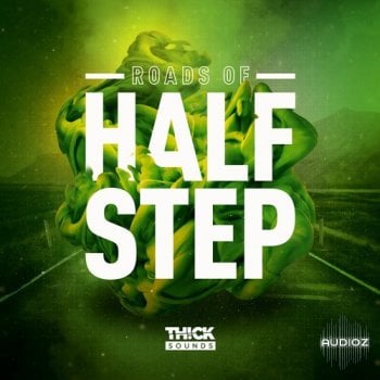 THICK Sounds Roads Of Halfstep WAV-FANTASTiC