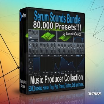 Samples Depot 80,000 xFer Serum Presets Bundle FXP screenshot