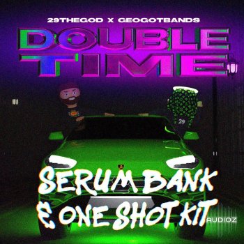 29thegod Double Time Serum Bank WAV MiDi XFER RECORDS SERUM-FANTASTiC